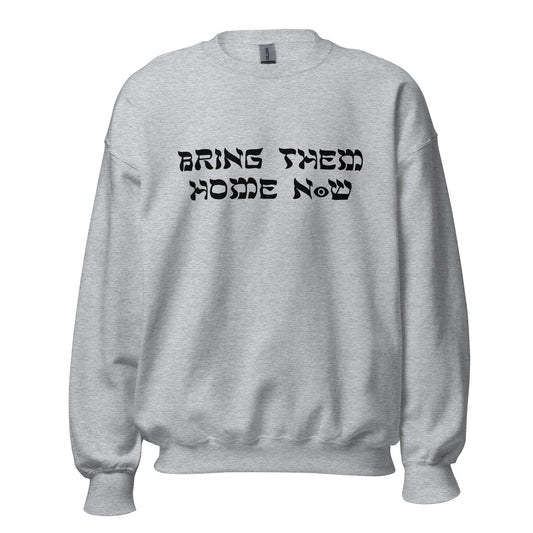 Bring Them Home now sweatshirt